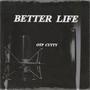 Better Life (Explicit)