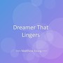 Dreamer That Lingers