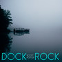 Dock Rock