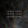 Squad Gang (Explicit)