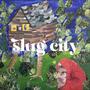 Slug City Demo, Baby!