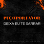 Peço por Favor Deixa Eu te Sarrar (Explicit)