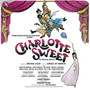 Charlotte Sweet (Original Cast Recording)