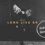 LONG LIVE SK (Live) [Explicit]