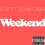 Weekend (feat. John Ca$H)