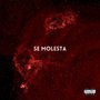 Se Molesta (Explicit)