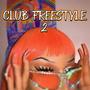 CLUB FREESTYLE 2 (Explicit)