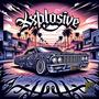 Xxplosive (feat. Tone Capone) [Explicit]