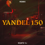 Yandel 150 (Remix)