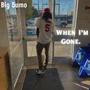 When I'm Gone (Explicit)