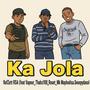 Ka Jola (feat. Vapour, Thabzin108, Roset, Mk Maphodisa & Snoopyydasoul)