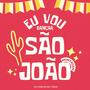 EU VOU DANÇAR NO SÃO JOÃO (Explicit)