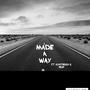 Made A Way (feat. Byntoddy & Trap) [Explicit]