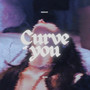 Curve of You (Explicit)
