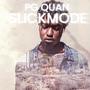 Slick Mode (Explicit)