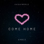 Come Home (Explicit)