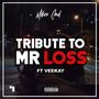 Tribute To Mr Loss (feat. Veekay)