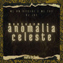 Montagem Anomalia Celeste (Explicit)