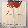 Without You (feat. Deepak C)