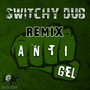 Anti-Gel (Remixes)