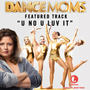 U No U Luv It - Featured Music from Lifetime's Dance Moms