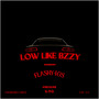 LOW LIKE BZZY (Explicit)