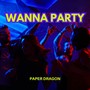 Wanna Party (Explicit)