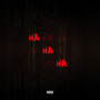 Ha Ha Ha (Explicit)