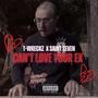 Can't Love Your Ex (feat. Saint Seven) [Explicit]