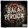 Bala Perdida (Explicit)