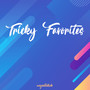 Tricky Favorites