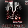 Need Justice (feat. Bone Peezy) [Explicit]