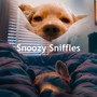 Snoozy Sniffles