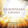 Soi Kunniaksi Luojan