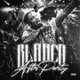 Blanco AftrPrty (Explicit)