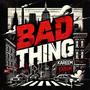 Bad Thing