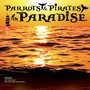 Parrots and Pirates in Paradise