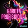 GAROTA PROFISSIONAL