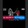 NI DIABLO NI SANTO (feat. LKondenado  & Sanjosoldados) [Explicit]