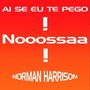 Ai Se Eu Te Pego! (Nooossah!) [No. 1 Mix]