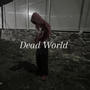 Dead World (Explicit)