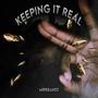 Keeping It Real (Explicit)