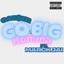 Go Big Momma (feat. Marck Jai) [Explicit]