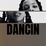 Dancin (Explicit)