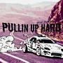 Pullin' Up Hard (feat. Rob Tailor & JXWAN) [Explicit]