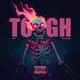 Tough (feat. Nado & Goldchain Sukie) [Explicit]