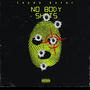 No Body Shots (Explicit)