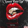 Loose Your Lip (Explicit)