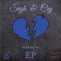 Sigh and Cry (Explicit)