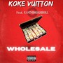 WHOLE SALE (feat. Eastside Eggroll) [Explicit]